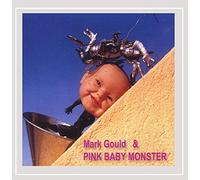 Mark Gould and Pink Baby Monster - Mark Gould and Pink Baby Monster