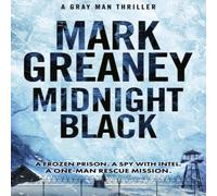 Mark Greaney Midnight Black : Thrilling action & suspense starring the Gray Mark Greaney Multicolor