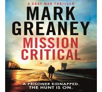 Mark Greaney Mission Critical Paperback Book Mark Greaney Multicolor