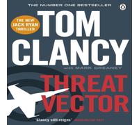 Threat Vector: INSPIRATION FOR THE THRILLING AMAZON PRIME SERIES JACK RYAN by...