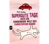 Supergute Tage oder Die sonderbare Welt des Christopher Boone
