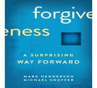 Mark Henderson Forgiveness: A Surprising Way Forward Paperback Book Mark Henderson Multicolor