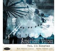 Mark Hetzler - Stephenson, Stevens, Bernstein, Blaha: American Voices, Vol. 2, Sonatas for Trombone