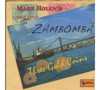 Mark Holen Zambomba - Three Gold Coins