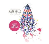 Mark Hollis ou l'art de l'effacement - Une histoire de Talk Talk