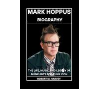 Mark Hoppus Biography: The Life, Music, And Legacy of Blink-182’s Pop-Punk Icon