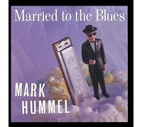 Mark Hummel - Married to the Blues