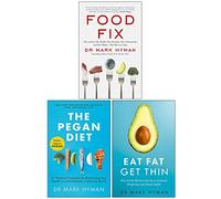 Mark Hyman Collection 3 Books Set (Food Fix, The Pegan Diet, Eat Fat Get Thin)