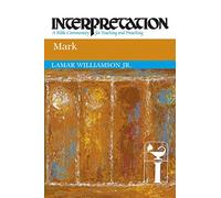 Mark: Interpretation: A Bible Commentary for Teaching and Preaching