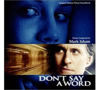 Mark Isham - Don't Say a Word