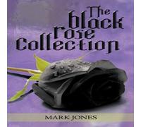 Mark Jones The Black Rose Collection Paperback Book Mark Jones Multicolor