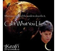 Mark Keali'i Ho'Omalu - Call It What You Like