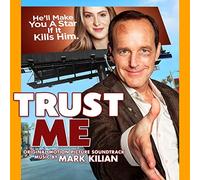 Mark Kilian - Trust Me (Original Motion Picture Soundtrack)