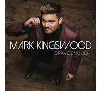 MARK KINGSWOOD - BRAVE ENOUGH