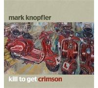 Mark Knopfler - Kill To Get Crimson (CD&DVD)