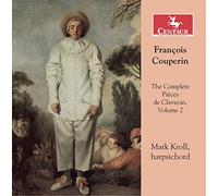 Mark Kroll - Couperin: The Complete Pieces de Clavecin, Volume 2