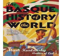 Mark Kurlansky The Basque History Of The World Paperback Book Mark Kurlansky Multicolor