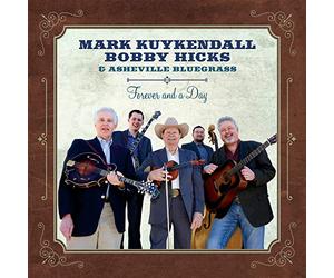 Mark Kuykendall, Bobby Hicks & Asheville Bluegrass - Forever And A Day