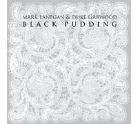 MARK LANEGAN & DUKE GARWOOD - Black Pudding [VINYL]