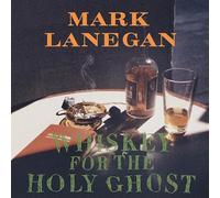 Mark Lanegan - WHISKEY FOR THE HOLY GHOST [VINYL]