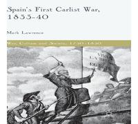Mark Lawrence Spain's First Carlist War, 1833-40 Hardcover Book Mark Lawrence Multicolor