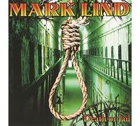 Mark Lind - Death Or Jail
