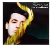 Mark Lockheart - Moving Air