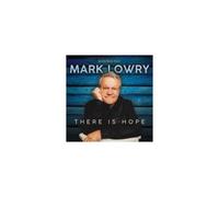 MARK LOWRY: THERE IS HOPE - CD