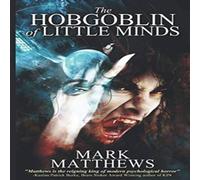 Mark Matthews The Hobgoblin of Little Minds Hardcover Book Mark Matthews Multicolor