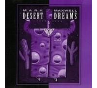 Mark Maxwell - Desert Dreams