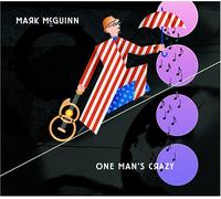Mark Mcguinn - One Man's Crazy