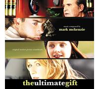 Mark McKenzie - The Ultimate Gift (Original Motion Picture Soundtrack)