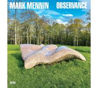 Mark Mennin : Observance. Three Decades of Carving In the Landscape
