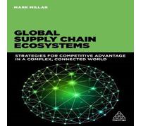Mark Millar Global Supply Chain Ecosystems: Strategies for Competitive Mark Millar Multicolor