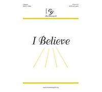 Mark Miller-I Believe [Choristers Guild]-SATB