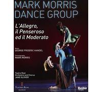 Mark Morris Dance Group - L'ALLEGRO, IL PENSEROSO ED IL [Blu-ray] [Region Free] [2015]