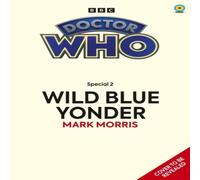 Mark Morris Doctor Who: Wild Blue Yonder (Target Collection) Paperback Book Mark Morris Multicolor