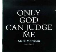 Mark Morrison - Only God Can Judge Me