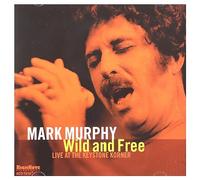 Mark Murphy - Wild and Free - Live at the Keystone Korner
