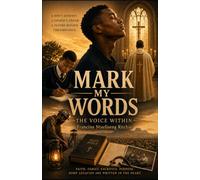 MARK MY WORDS: THE VOICE WITHIN