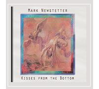 Mark Newstetter - Kisses from the Bottom