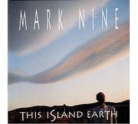 Mark Nine - This Island Earth