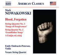 Voxare String Quartet - Nowakowski: Blood Forgotten, String Quartet No. 1 'Songs of Forgiveness', String Quartet No. 2 'Grandfather Songs'