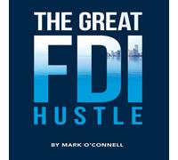 Mark O'Connell The Great FDI Hustle Hardcover Book Mark O'Connell Multicolor