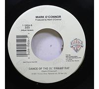 Mark O'Connor 45 RPM Dance of the Ol'Swamp Rat / Restless