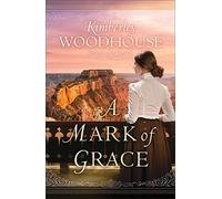 Mark of Grace: 03 (Secrets of the Canyon)