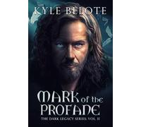 Mark of the Profane: 2 (Dark Legacy)