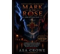 Mark of the Rose: Book One: Black Valley