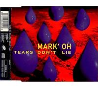 Mark Oh - Tears Don't Lie