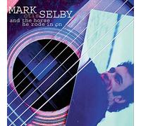 Mark Otis Selby - And the Horse They Rode